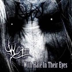 Wyrm (CZ) : With Hate In Their Eyes